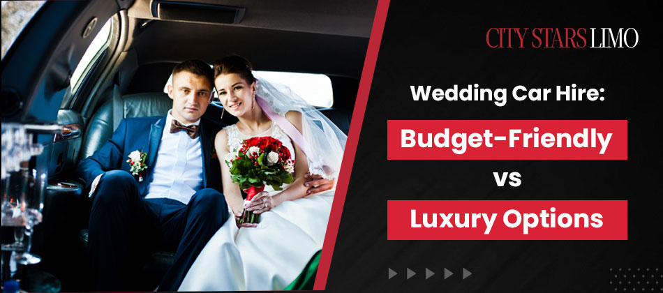 Wedding Car Hire: Budget-Friendly vs. Luxury Options image